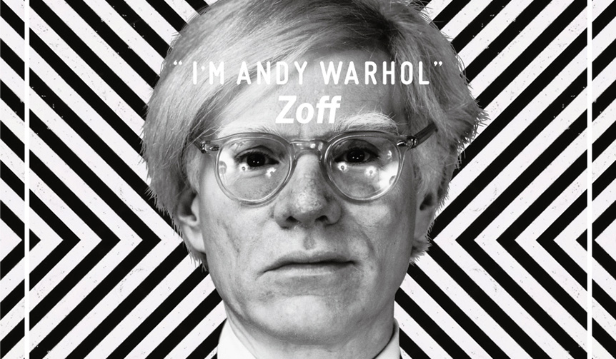 Zoffとアンディ・ウォーホルのコラボシリーズ「I’M ANDY WARHOL」｜Zoff