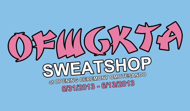 OPENING CEREMONY｜OFWGKTAの「SWEAT SHOP」オープン