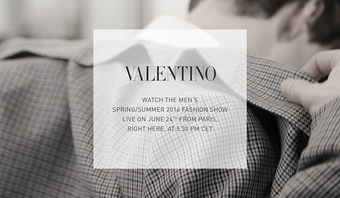 ヴァレンティノ 2016春夏 メンズコレクションのショーをライブストリーミング｜VALENTINO