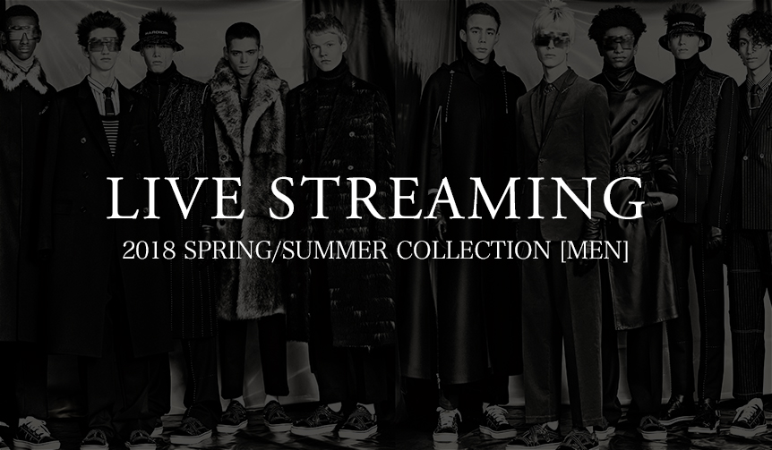 2018 Spring/Summer Men's Collection Live Streaming