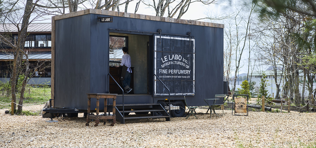 Memories of scent found in nature. Le Labo on Wheels is now in Karuizawa.
