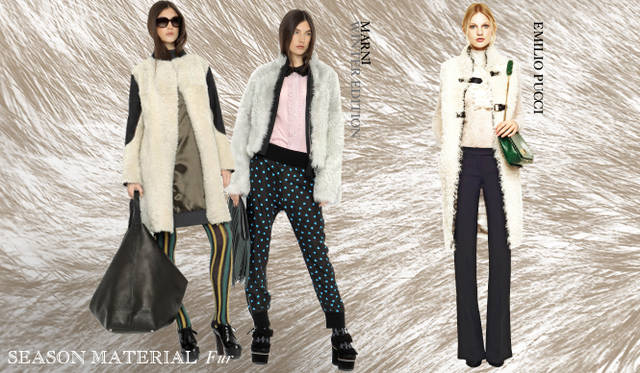 <strong>Chapter.04 | Focusing on Materials That Create Seasonal Flair</strong><br />Fur items are indispensable for the autumn/winter season. While outerwear is an obvious choice, incorporating fur into tops, bottoms, or as detailing is key to a subtle yet impactful coordination. From left: MARNI WINTER EDITION, EMILIO PUCCI