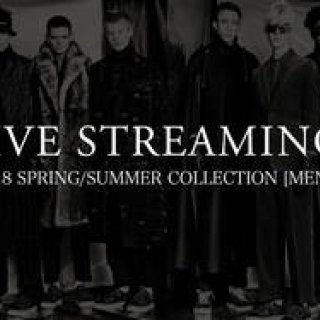 2018 Spring/Summer Men's Collection Live Streaming