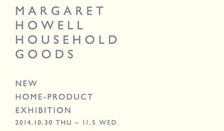 MARGARET HOWELL｜HOUSEHOLD GOODS 04