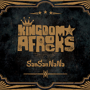 Kingdom★Afrocks 『SanSanNaNa』