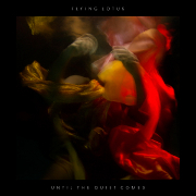 Flying Lotus 『Until the Quiet Comes』