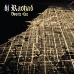 DJ Rashad "Double Cup"