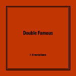 Double Famous "6variations"