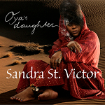 Sandra St. Victor "Oya's Daughter"
